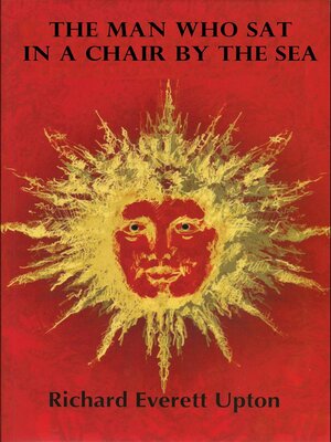 cover image of The Man Who Sat in a Chair by the Sea